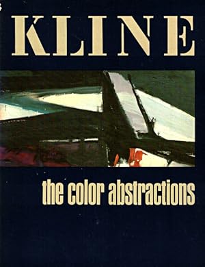 Franz Kline: The Color Abstractions