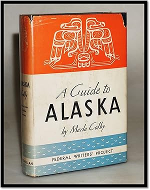 A Guide to Alaska: Last American Frontier