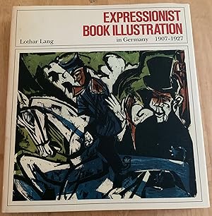 Expressionist Book Illustration in Germany 1907 - 1927