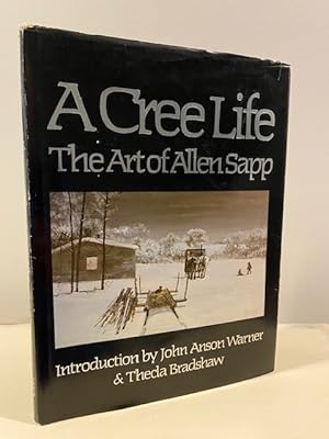 A CREE LIFE: THE ART OF ALLEN SAPP **FIRST EDITION**