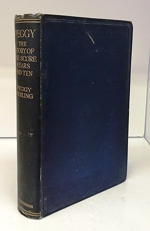 Peggy: The Story of One Score Years and Ten