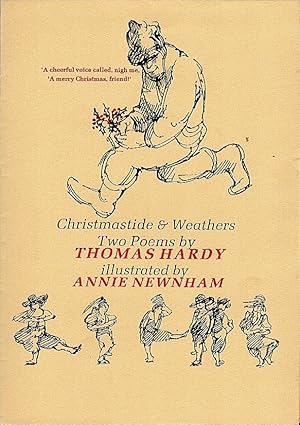 Christmastide & Weathers. Two Poems by Thomas Hardy illustrated by Annie Newnham.