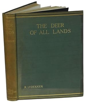THE DEER OF ALL LANDS; A History of the Family Cervidae Living and Extinct