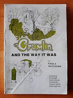 Crumlin and the way it was [Signed by Author[