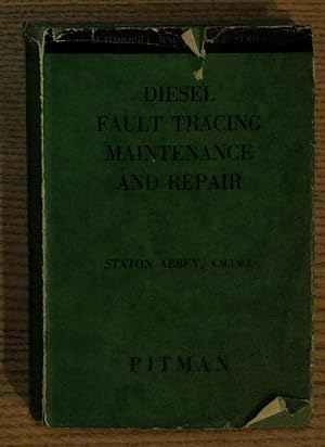 Diesel Fault Tracing Maintenance and Repair; Covering All Types of High-speed Diesel Engines, Inc...