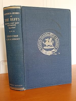 Historical Records of THE BUFFS [Royal East Kent Regiment] 3rd. Foot. 1919-1948 {Signed and Inscr...