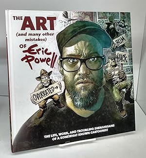 The Art (and many other mistakes) of Eric Powell: The Life, Work, and Troubling Shenanigans of a ...