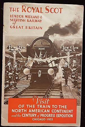 The Royal Scot: London, Midland, and Scottish Railway of Great Britain [FIRST EDITION]; Visit of ...