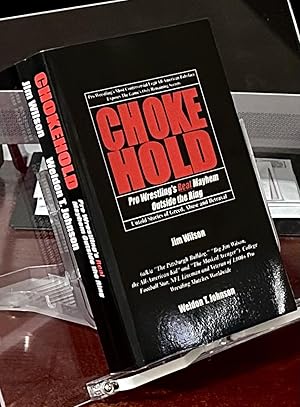 CHOKEHOLD: Pro Wrestling's Real Mayhem Outside the Ring