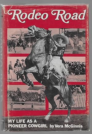 Rodeo Road My Life as a Pioneer Cowgirl