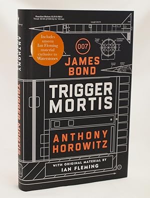 Trigger Mortis (Signed Exclusive Waterstones Edition With Unseen Ian Fleming Material)