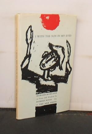 I With the Sun in my Eyes 31 Poems illustrated with woodcuts by Robert Wyss with hand-written let...