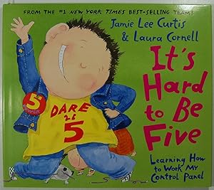 It's Hard to Be Five: Learning How to Work My Control Panel, Signed