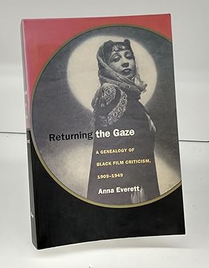 Returning the Gaze: A Genealogy of Black Film Criticism, 1909-1949