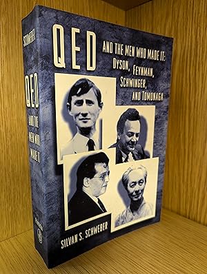 QED & the Men Who Made It : Dyson, Feynman, Schwinger, & Tomonaga: Dyson, Feynman, Schwinger, and...