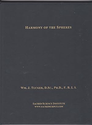 Harmony of the Spheres: The Real Numerology. A reconstruction of the lost theory of Pythagoras