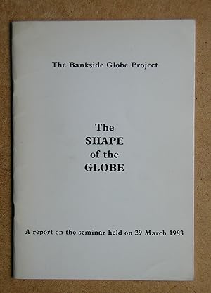 The Bankside Globe Project. The Shape of the Globe.