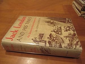 Jack London And His Times: An Unconventional Biography (1St, Signed By Joan London In 1939)