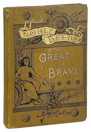 Noble Deeds of the Great and Brave [Salesman's Dummy]