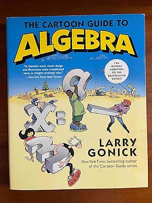 The Cartoon Guide to Algebra (Cartoon Guide Series)