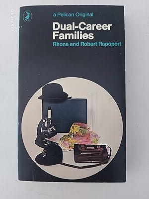 Dual-Career families (Pelican books)