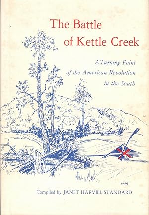 The Battle of Kettle Creek: A Turning Point in the American Revolution