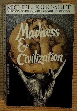 Madness & Civilization: A History of Insanity in the Age of Reason