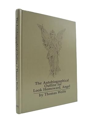 THE AUTOBIOGRAPHICAL OUTLINE FOR LOOK HOMEWARD, ANGEL