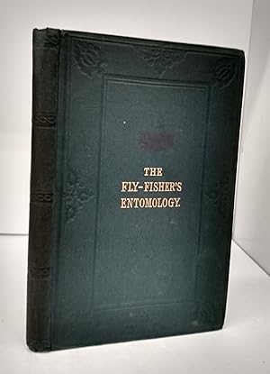 The Fly-Fisher's Entomology: With Coloured Representations of the Natural and Artificial Insect, ...