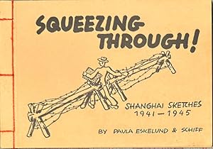 Squeezing Through! Shanghai Sketches 1941-1945.