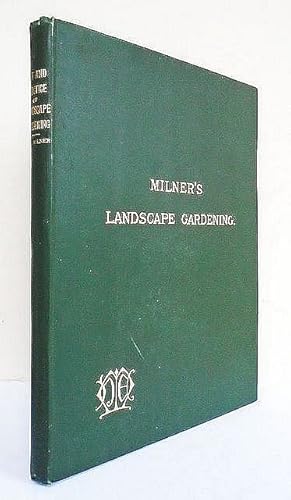 The Art and Practice of Landscape Gardening. With Plans and Illustrations.