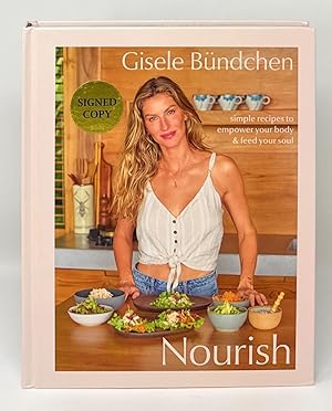 Nourish: Simple Recipes to Empower Your Body and Feed Your Soul SIGNED FIRST EDITION