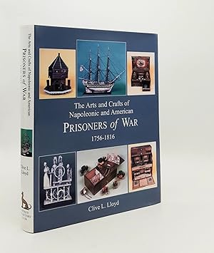 THE ARTS AND CRAFTS OF NAPOLEONIC AND AMERICAN PRISONERS OF WAR 1756-1816