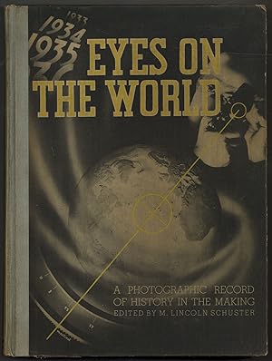Eyes on the World: A Photographic Record of History-in-the-Making