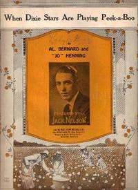 WHEN DIXIE STARS ARE PLAYING PEEK-A-BOO; Words and music by Al Bernard & Jo Henning