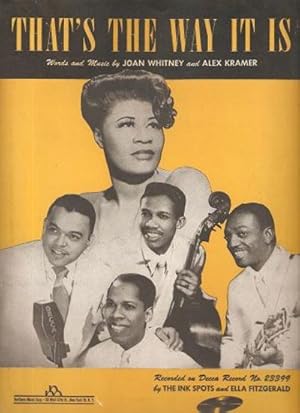 THAT'S THE WAY IT IS; Words and music by Joan Whitney and Alex Kramer