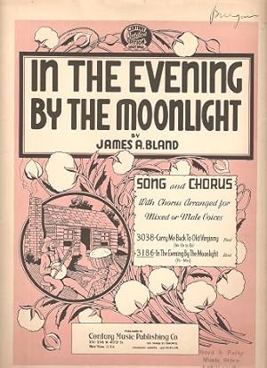 IN THE EVENING BY THE MOONLIGHT.; Words and music by James Bland. Revised and arranged by Walter ...
