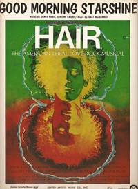 Sheet music (1) from this Broadway show. Song: Good Morning Starshine.; Music by Galt MacDermot. ...