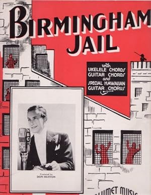 BIRMINGHAM JAIL. With ukelele chords, guitar chords, and special Hawaiian guitar chorus. Arranged...