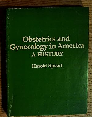 Obstetrics and Gynecology in America: A History