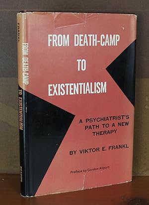 From Death-Camp to Existentialism: A Psychiatrist's Path to a New Therapy (First Edition of Man's...
