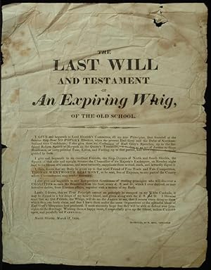 The Last Will And Testament Of An Expiring Whig Of The Old School
