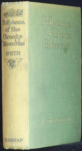 Pollyanna Of The Orange Blossoms