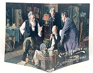 [ART HISTORY] Louis Moeller N.A. (1855-1930) A VICTORIAN MAN'S WORLD