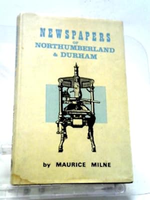 The Newspapers of Northumberland and Durham