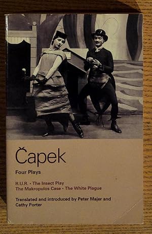 Four Plays: R. U. R., The Insect Play, The Makropulos Case, The White Plague (World Classics)
