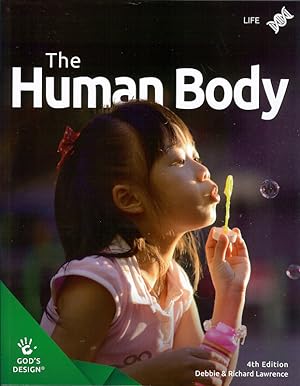 The Human Body (God's Design) Fourth Edition
