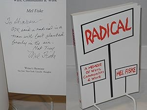 Radical, a memoir of wars, Communists & work