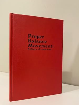 PROPER BALANCE: A DIARY OF LAMENESS **SIGNED BY THE AUTHOR**