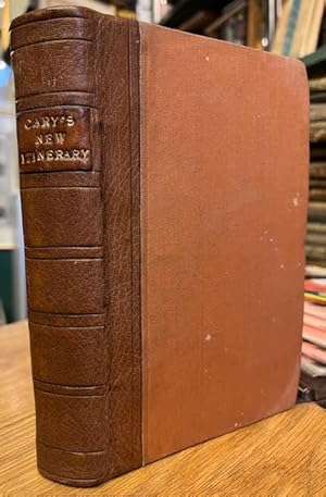 Cary's New Itinerary; Or, An Accurate Delineation of the Great Roads, Both Direct and Cross, Thro...
